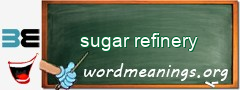 WordMeaning blackboard for sugar refinery